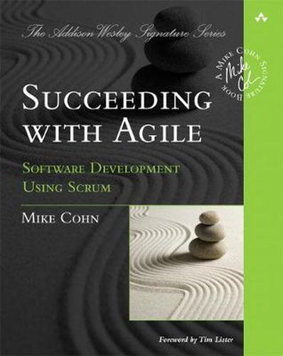 Cover image for Succeeding with Agile: Software Development Using Scrum