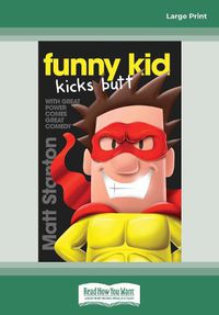 Cover image for Funny Kid Kicks Butt: (Funny Kid, #6)