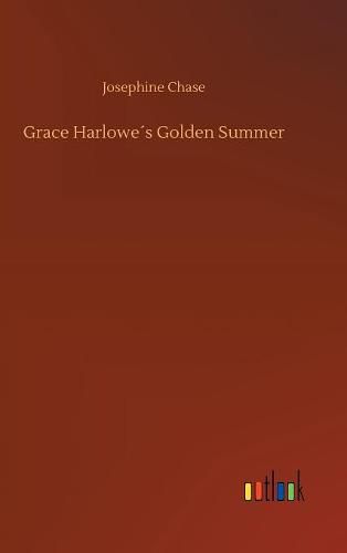 Grace Harlowes Golden Summer