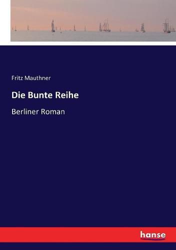 Die Bunte Reihe: Berliner Roman