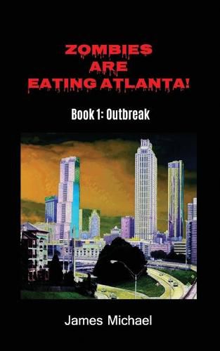 Cover image for Zombies Are Eating Atlanta!: Book 1: Outbreak