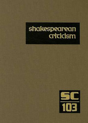 Cover image for Shakespearean Criticism: Excerpts from the Criticism of William Shakespeare's Plays & Poetry, from the First Published Appraisals to Current Evaluations