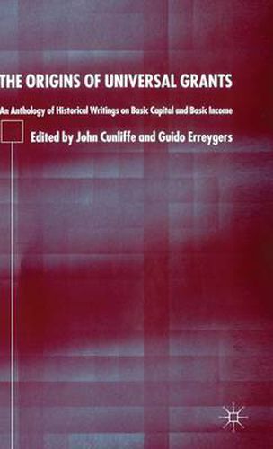 Cover image for The Origins of Universal Grants: An Anthology of Historical Writings on Basic Capital and Basic Income