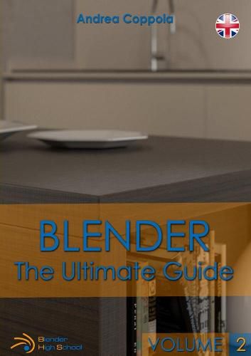 Cover image for Blender - The Ultimate Guide - Volume 2