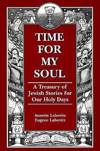 Time for My Soul: A Treasury of Jewish Stories for Our Holy Days