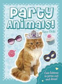 Cover image for Party Animals! Paper Dolls: Kittens
