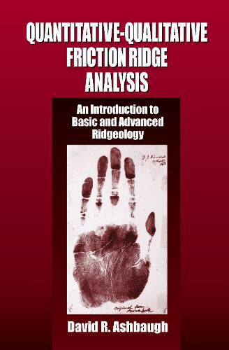 Quantitative-Qualitative Friction Ridge Analysis: An Introduction to Basic and Advanced Ridgeology