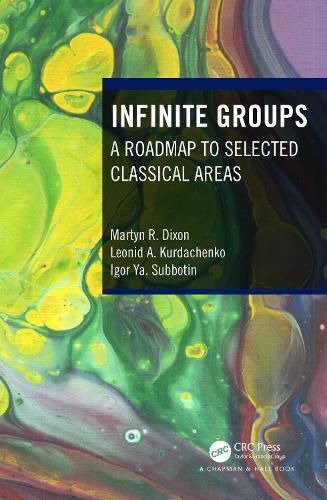 Cover image for Infinite Groups: A Roadmap to Selected Classical Areas