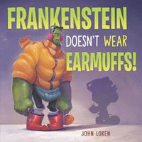 Cover image for Frankenstein Doesn't Wear Earmuffs!