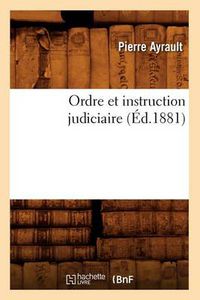 Cover image for Ordre Et Instruction Judiciaire (Ed.1881)