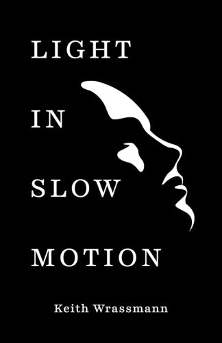 Cover image for Light in Slow Motion