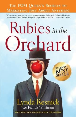 Cover image for Rubies in the Orchard: The POM Queen's Secrets to Marketing Just About Anything