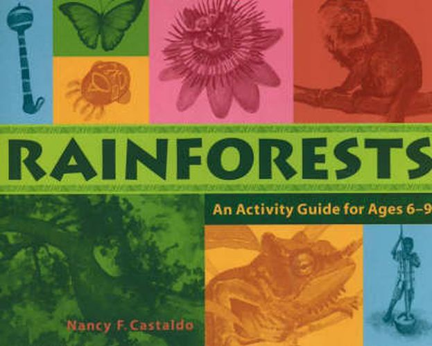 Rainforests: An Activity Guide for Ages 6-9