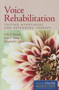 Cover image for Voice Rehabilitation: Testing Hypotheses And Reframing Therapy