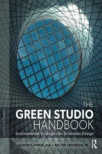 Cover image for The Green Studio Handbook: Environmental Strategies for Schematic Design