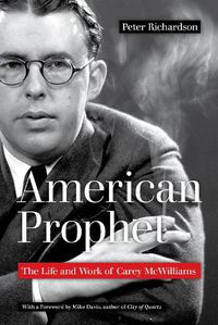 Cover image for American Prophet: The Life and Work of Carey McWilliams