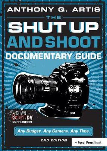 Cover image for The Shut Up and Shoot: Documentary Guide