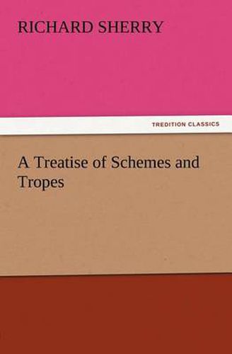 Cover image for A Treatise of Schemes and Tropes