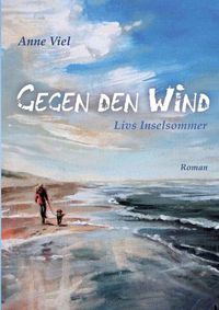 Cover image for Gegen den Wind: Livs Inselsommer