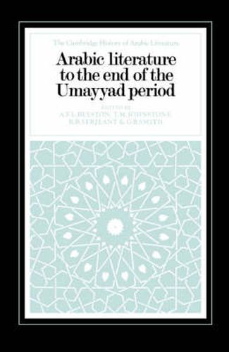 Arabic Literature to the End of the Umayyad Period