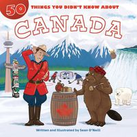 Cover image for 50 Things You Didn't Know about Canada