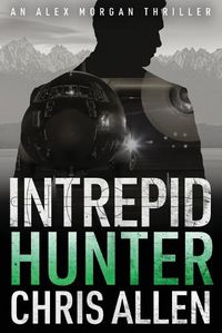 Cover image for Hunter: The Alex Morgan Interpol Spy Thriller Series (Intrepid 2)