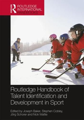 Cover image for Routledge Handbook of Talent Identification and Development in Sport