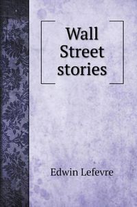 Cover image for Wall Street stories