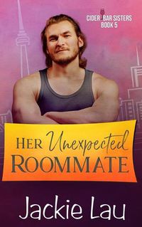 Cover image for Her Unexpected Roommate