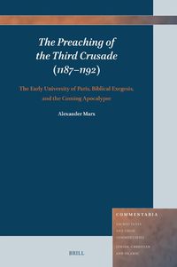 Cover image for The Preaching of the Third Crusade (1187-1192)