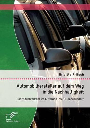 Cover image for Automobilhersteller auf dem Weg in die Nachhaltigkeit: Individualverkehr im Aufbruch ins 21. Jahrhundert