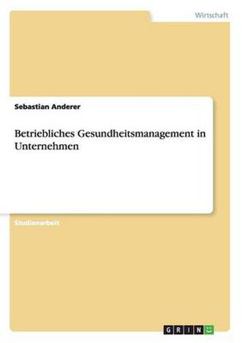 Cover image for Betriebliches Gesundheitsmanagement in Unternehmen