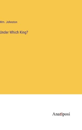 Cover image for Under Which King?