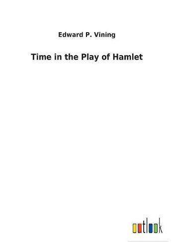 Cover image for Time in the Play of Hamlet