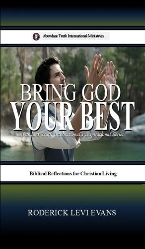 Cover image for Bring God Your Best