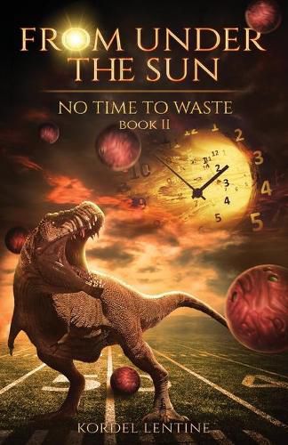 Cover image for No Time to Waste: From Under the Sun, Book 2