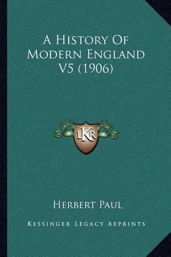 A History of Modern England V5 (1906)