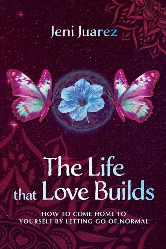 Cover image for The Life That Love Builds