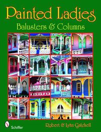 Cover image for Painted Ladies: Balusters and Columns