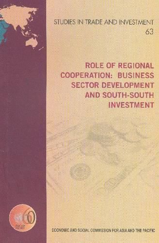 Cover image for Role of Regional Cooperation: Business Sector Development and South-South Investment