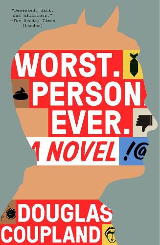 Cover image for Worst. Person. Ever.: A Novel