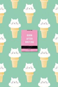 Cover image for Burn After Writing (Ice Cream Cats)