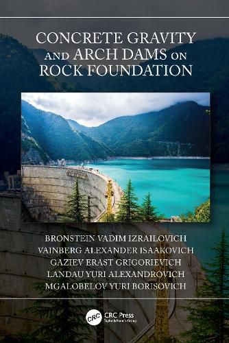Cover image for Concrete Gravity and Arch Dams on Rock Foundation
