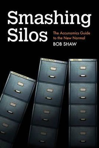 Cover image for Smashing Silos: The Accunomics Guide to the New Normal