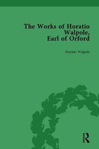 Cover image for The Works of Horatio Walpole, Earl of Orford Vol 4