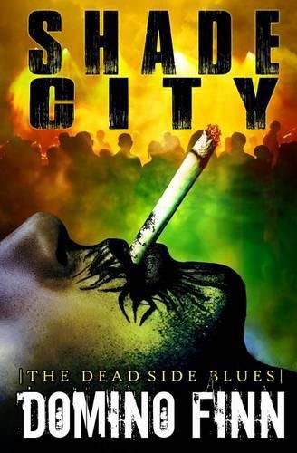 Cover image for Shade City: The Dead Side Blues