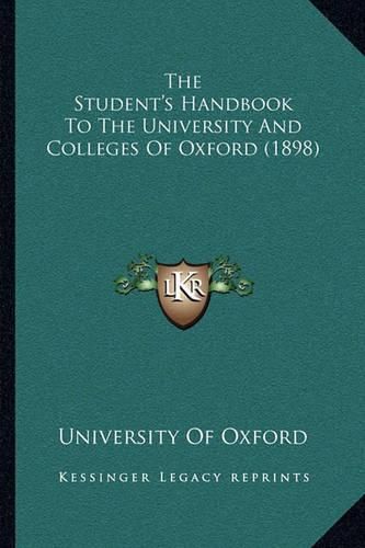 Cover image for The Student's Handbook to the University and Colleges of Oxford (1898)