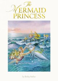 Cover image for The Mermaid Princess (lenticular edition)