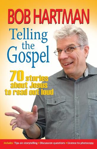 Cover image for Telling the Gospel: 70 stories about Jesus to read out loud