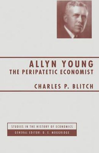 Cover image for Allyn Young: The Peripatetic Economist